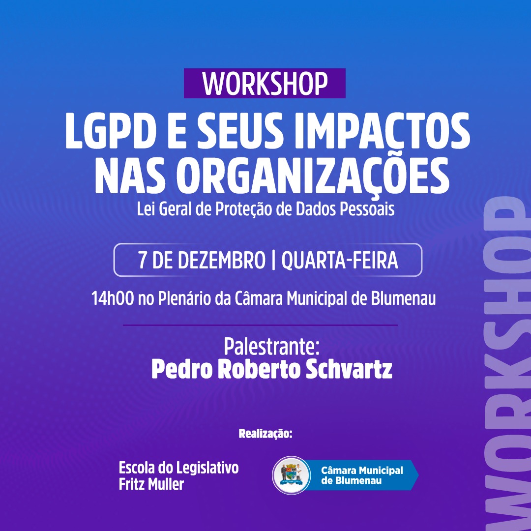 Câmara de Blumenau promove workshop sobre a Lei Geral de Proteção de Dados