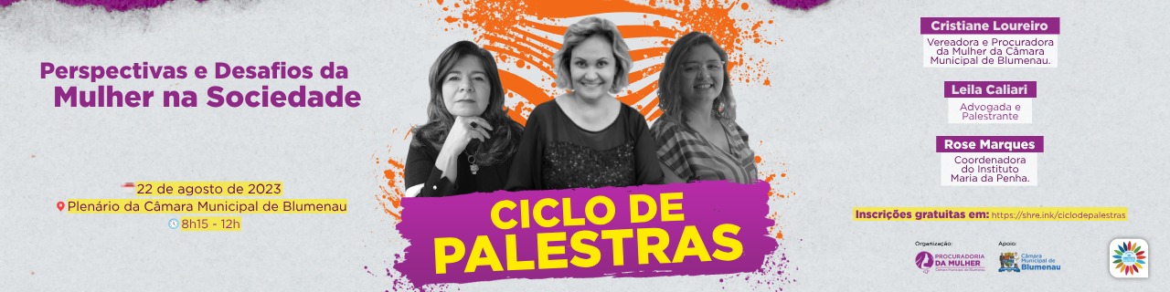 Procuradoria da Mulher da Câmara de Blumenau vai promover evento para celebrar os 17 anos da Lei Maria da Penha 