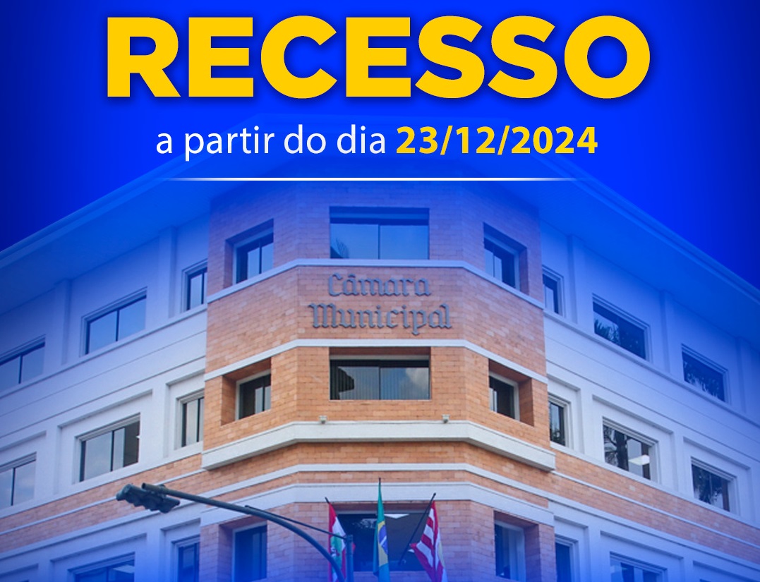Câmara de Vereadores estará em recesso do dia 23 de dezembro de 2024 a 10 de janeiro de 2025. Posse será no dia 1 de janeiro